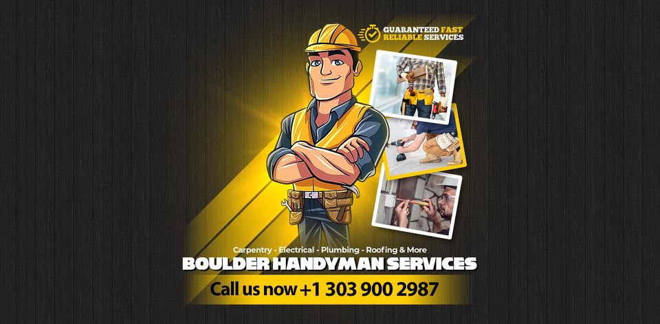 Why to choose Boulder Handyman Services for All Handyman and Remodeling Services for Home & Office ?